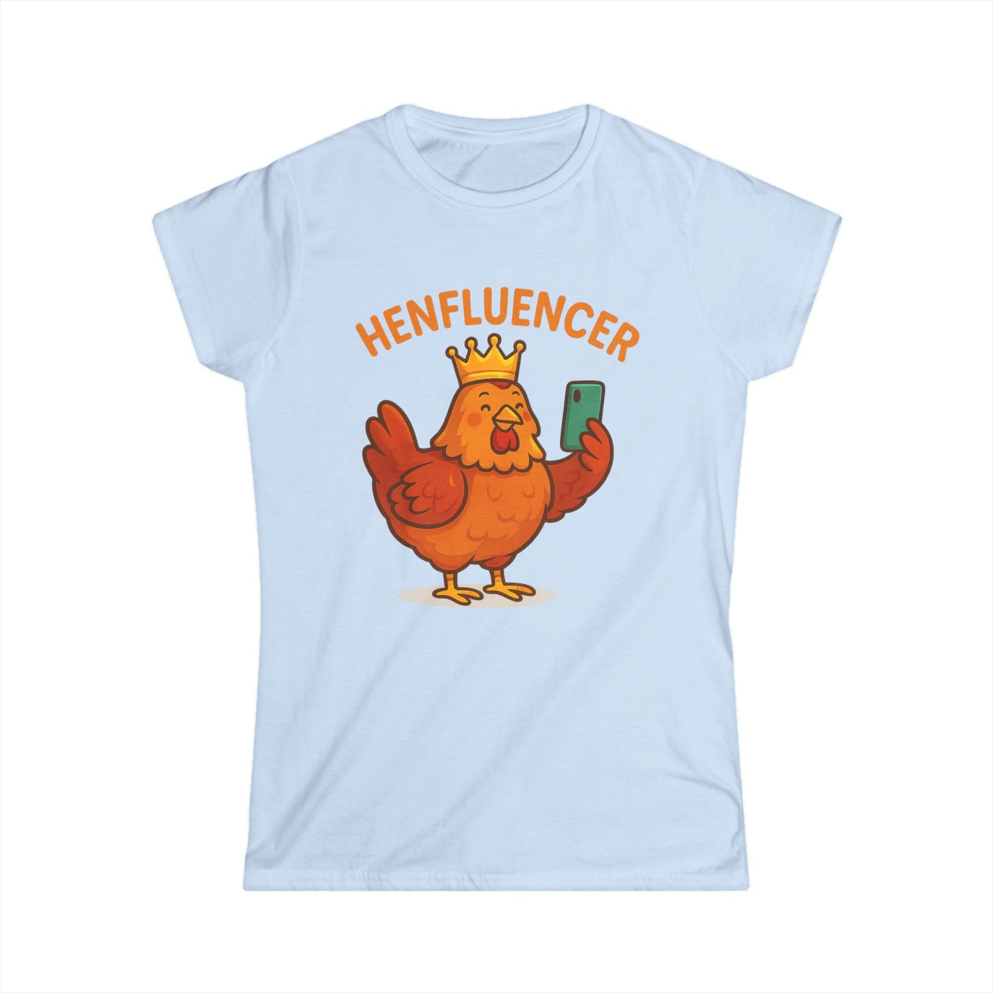 Henfluencer Women's Softstyle Tee – Trendy Chicken T-Shirt for Stylish Women